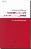 Kartellrechtspraxis und Kartellrechtsprechung 2004/2005