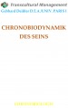 CHRONOBIODYNAMIK DES SEINS