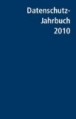 Datenschutz-Jahrbuch 2010