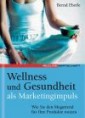 Wellness und Gesundheit als Marketingimpuls