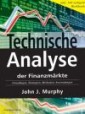Technische Analyse der Finanzmärkte. Inkl. Workbook