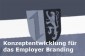 Konzeptentwicklung für das Employer Branding