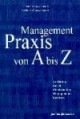 Managementpraxis von A bis Z
