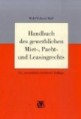 Handbuch des gewerblichen Miet-, Pacht- und Leasingrechts