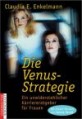 Die Venus-Strategie.