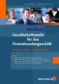 Handbuch Gesellschaftsrecht für das Firmenkundengeschäft