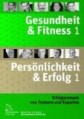 Gesundheit & Fitness 1 und Persönlichkeit & Erfolg 1