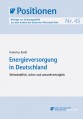 Energieversorgung in Deutschland - wirtschaftlich, sicher und umweltverträglich