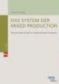Das System der Mixed Production