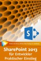 SharePoint 2013 für Entwickler – Praktischer Einstieg