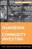The Handbook of Commodity Investing