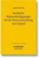 Rechtliche Rahmenbedingungen für die Weiterentwicklung von Europol