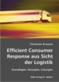 Efficient Consumer Response aus Sicht der Logistik