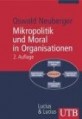 Mikropolitik und Moral in Organisationen