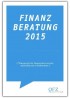 Finanzberatung 2015 - Warum sich die Finanzindustrie jetzt nachhaltig neu erfinden muss